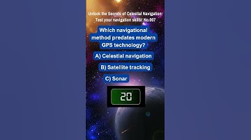 Unlock the Secrets of Celestial Navigation: Test Your Navigation Skills! No.007