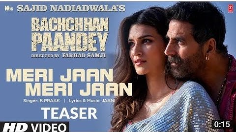 Meri Jaan Meri Jaan Teasar || Song Out Tomorrow || Bachchan Pandey || Akshay Kumar || Kriti Senon ||