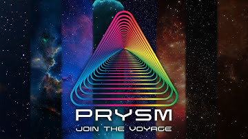 PRYSM - Join the Voyage