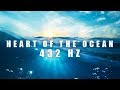 Heart of the ocean 432hz relaxing sleeping music music for relaxation soothing music for sleep