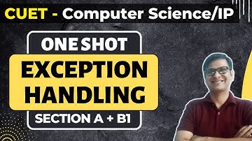 Exception Handling | CUET Computer Science Preparation | CUET IP Preparation #cuetpreparation
