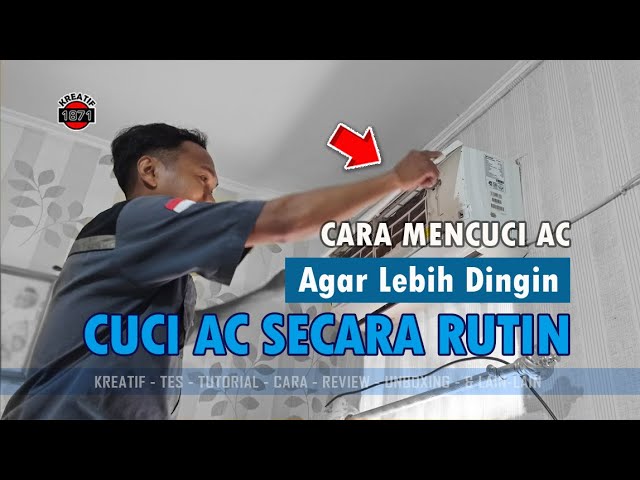 Cuci AC Bersih dan Rutin agar dingin maksimal class=