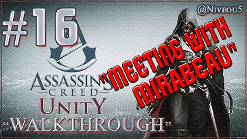 AC: Unity Walkthrough EPISODE 16 "MEETING WITH MIRABEAU"