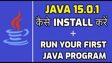 How to Install Java JDK 15.0.1 on Windows 10 in Hindi + Run your first Java program