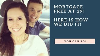 How we paid off our mortgage, became 100% debt free! Great tips!
