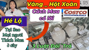 Hé lộ Costco mua vàng hột hoàn: cách mua lời nhất & 3 luật đổi trả ít ai nói