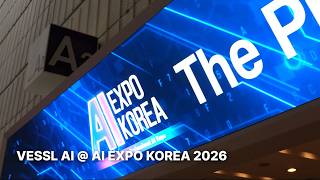 [VESSL AI] AI EXPO Korea 2026 현장 스케치 | 2,000명+을 만난 이벤트