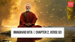 Bhagavad Gita, Chapter 2, Verse 63 | Anger to Downfall: How One Emotion Can Destroy You!