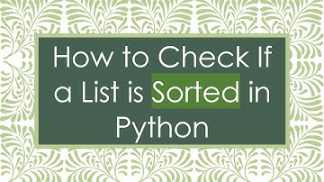 How to Check If a List is Sorted in Python