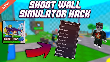 [FREE UGC] Shoot Wall Simulator OP Script (2023) PASTEBIN