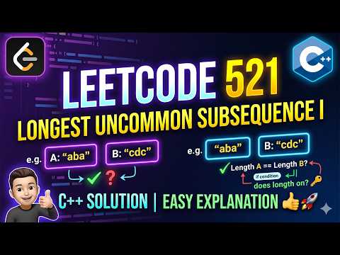 Longest Uncommon Subsequence I | LeetCode 521 Solution in C++ | Easy Explanation 🚀