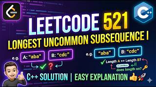 Longest Uncommon Subsequence I LeetCode 521 Solution in C Easy Explanation