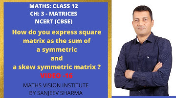 How do you express square matrix as the sum of a symmetric and a skew-symmetric matrix?