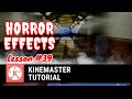 Horror Effects in KineMaster || Tutorial Lesson 39