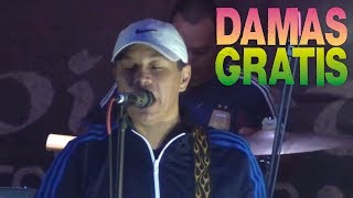 Video thumbnail of "Damas Gratis - Quieren bajarme - El humo de mi fasito - Tres teclado al pedo - Los dueños - VIVO"