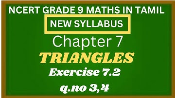 NEW NCERT GRADE 9 MATHS CHAPTER 7 TRIANGLES EXERCISE 7.2 Q NO 3,4 IN TAMIL