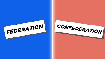 Difference between Federation and Confederation