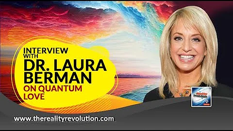Dr. Laura Berman On Quantum Love