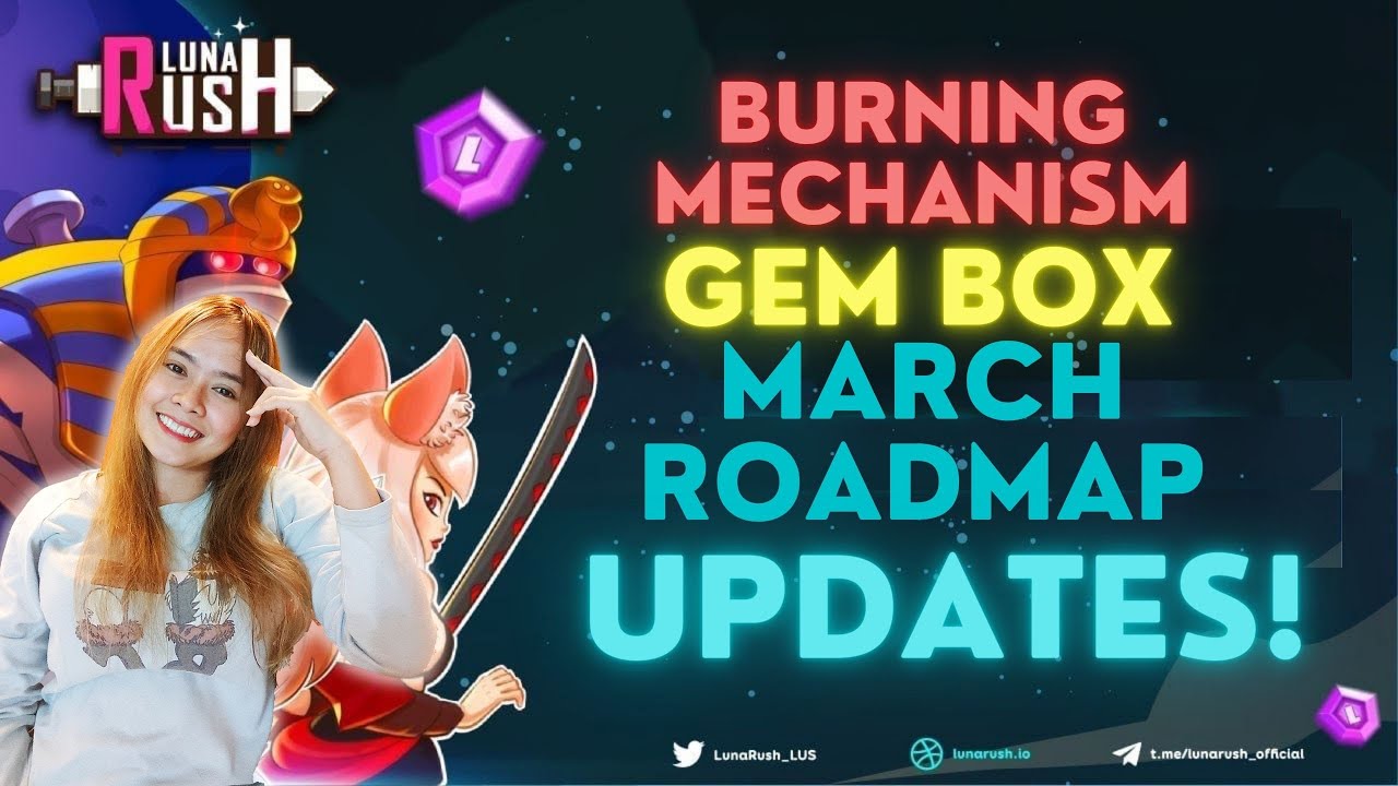 LUNA RUSH PLAY TO EARN NFT GAME | BURNING MECHANISM | MARCH UPDATES