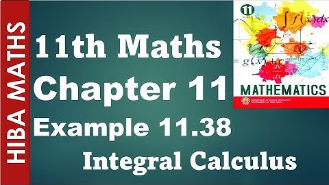 11th maths chapter 11 example 11.38 Integral Calculus tn syllabus hiba maths