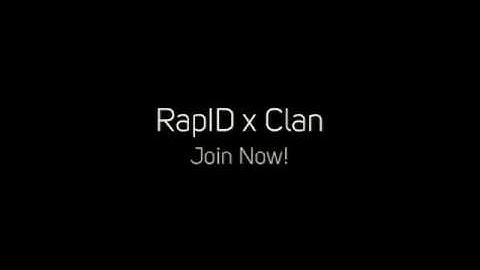 RapID x Clan NEW INTRO!