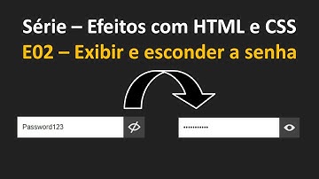 E02 - Exibir e esconder a senha