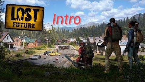(Intro) Lost Future (Open World Zombie Survival Game)