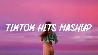 Tiktok hits mashup 🧁 Tiktok viral songs ~ Good tiktok songs medley