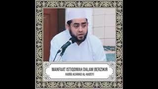Habib Ahmad alhabsyi manfaat Istiqomah dalam berdzikir