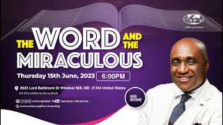 THE WORD AND THE MIRACULOUS  | THURSDAY SERVICE | JUNE 6, 2023