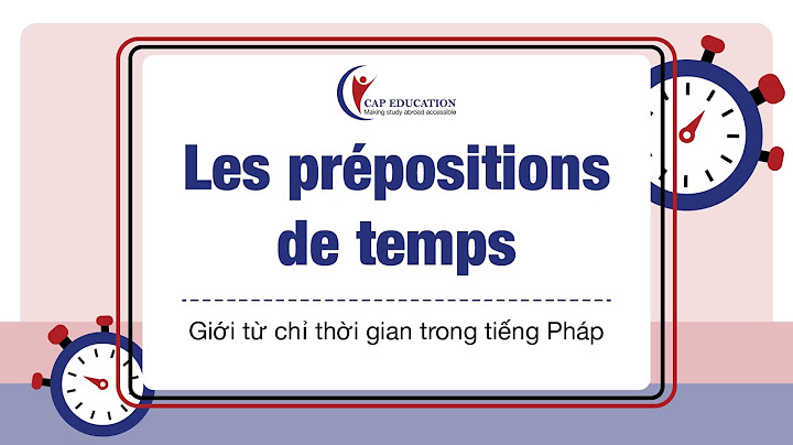 Chênh lệch múi giờ trong tiếng pháp là gì năm 2024