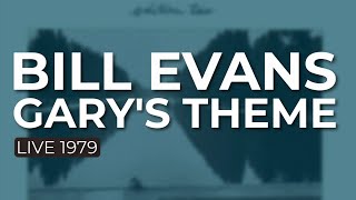 Bill Evans - Gary's Theme (Live 1979) (Official Audio)
