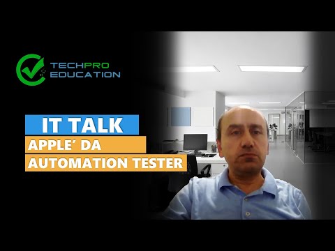Apple 'da  Automation Tester Olmak | IT Talk | TechProEducation