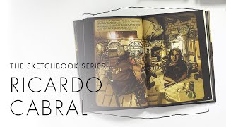 The Sketchbook Series - Ricardo Cabral