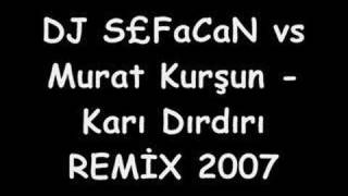 Dj Sefacan (usher_tolga@msn.com) Murat Kursun - Kari Dirdiri Resimi