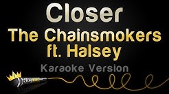 The Chainsmokers ft. Halsey - Closer (Karaoke Version)  - Durasi: 4:38. 