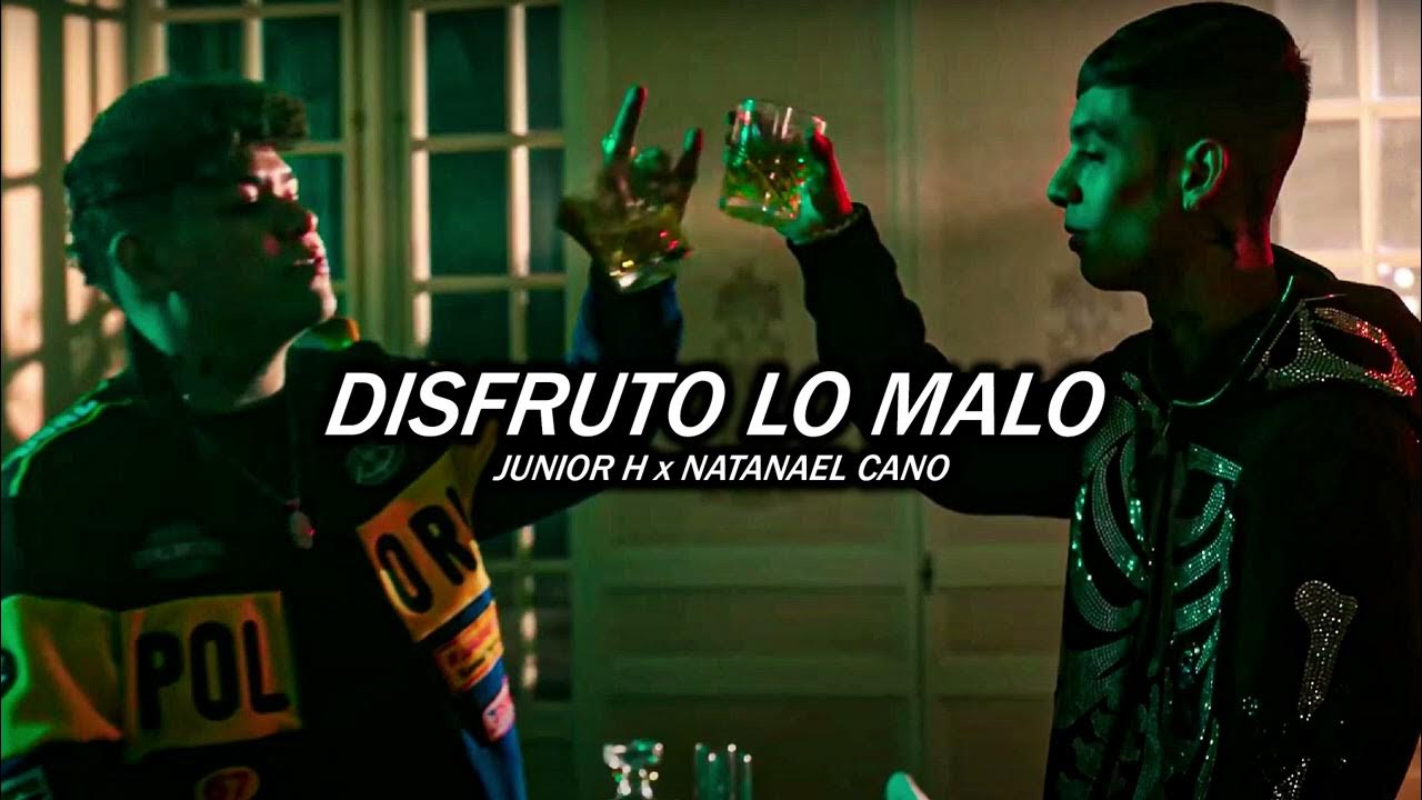 Junior H Disfruto Lo Malo ft. Natanael Cano (corridos 2023) YouTube