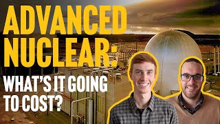 The Real Costs of Advanced Nuclear
