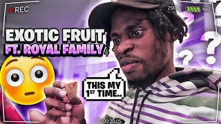 TRYING EXOTIC FRUIT FOR THE FIRST TIME EVER !! FEAT ROYAL FAMILY ** HILARIOUS **