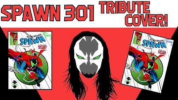Spawn 301 TRIBUTE COVER! | Todd McFarlane
