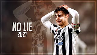 Paulo Dybala 2022 • No Lie - Sean Paul ft. Dua Lipa | Amazing Skills & Goals | HD