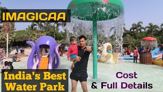 Imagicaa Water Park | India's best Water Park | Full Information | Cost | Planning | Fun |