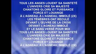 Video thumbnail of "Tous les anges louent sa sainteté"
