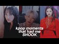 Kpop moments that had me shook pt2