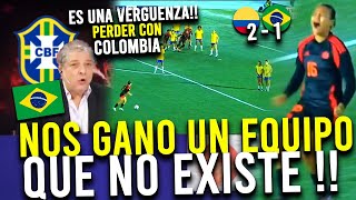 BRASILEÑOS FURIOSO !! TRAS DERROTA DE BRASIL FEMENINA SUB 20 ANTE COLOMBIA 1 - 2 ¡MUY SUPERIOR!