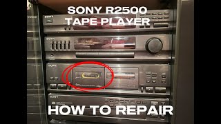 How to repair Tape player on SONY R2500 Stereo