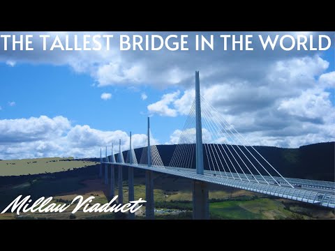 A Trip Over The Tallest Bridge in The World - Millau Viaduct in France.