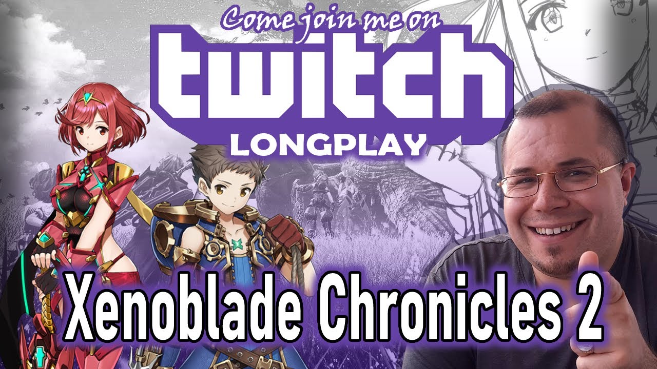 Xenoblade Chronicles 2 - Twitch