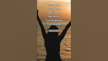 Change What You Can, Accept the Trust the Process: Embrace Patience & Calm #patience #trust #calm