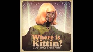 Marc Houle &amp; Miss Kittin - Where is Kittin? (Where is Kittin? EP) Items &amp; Things 2013